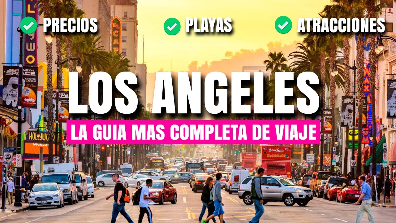 QUE HACER en Los Angeles - Los Lugares Que no te puedes perder
