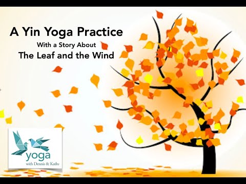 Yin Yoga Stillness Through the Leaf and the Wind Story