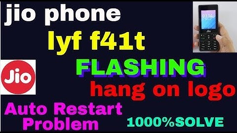 jio phone lyf f41t FLASHING/hang on logo Auto Restart Problem 1000%SOLVE