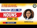 Nouns Part - 02 | Class 04 | SSC, NTA NET, RPSC, RSSB, IBPS & All other Exams | English Wali Ma'am
