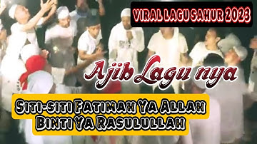 Viral //Lagu Sahur 2023//Siti siti Fatimah ya Allah//Binti yaa Rasulullah #trending #sahur #2023