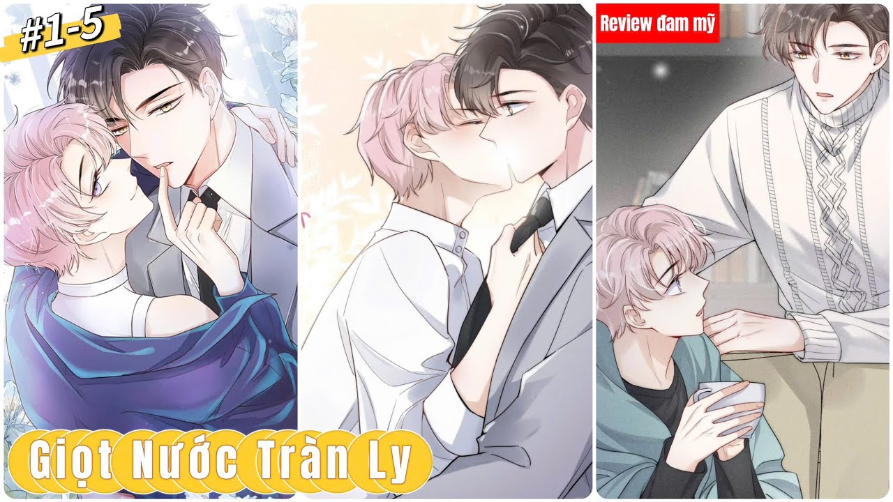 Tôi Mỗi Ngày Đều Diễn Vai Trà Xanh Vì Muốn Giữ Người Yêu Bên Mình 1-5 | review truyện tranh đam mỹ