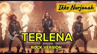 Download Lagu TERLENA - IKKE NURJANAH (ROCK METAL) COVER BY VOX MACHINES #lagulawas #cover  MP3