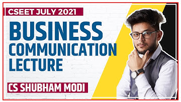 BUSINESS COMMUNICATION E CORRESPONDENCE LECTURE 2 CSEET JULY 2021