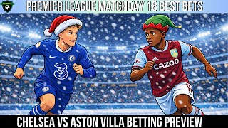 Premier League Best Bets Matchday 18 | Chelsea vs Aston Villa Betting Preview