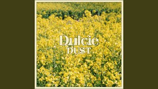 Video thumbnail of "Dulcie - Dust"