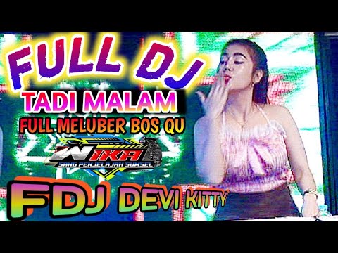 FULL DJ OT WIKA TERBARU YANG LAGI GALAU NYANYI BARENG FDJ DEVI KITTY