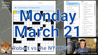 Fair crossing for a Monday? [0:22/2:18]  ||  Mon 3/21/22 New York Times Crossword