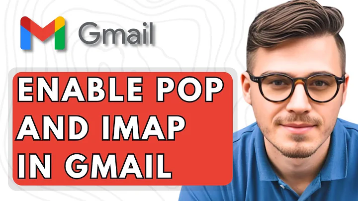 How To Enable POP and IMAP in Gmail Account [2025 Guide]