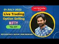Live Trading | Nifty Option Selling | Trading psychology | 1st July 2022