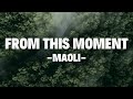 From This Moment-Maoli Cover with Lyrics