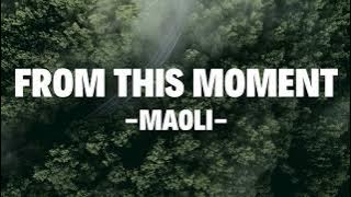 Download lagu From This Moment-Maoli Cover with Lyrics