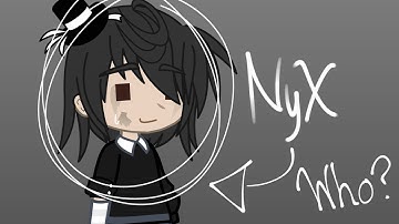 Who Is Nyx? // CHARACTER INTRODUCTION\INTRODUCTION VIDEO // read desc for more :]