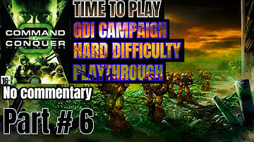 Time To Play Command & Conquer 3: Tiberium wars - GDI - Hard Playthrough Part 6