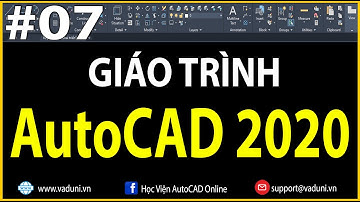 Học AutoCAD | Giáo Trình học AutoCAD 2020 Cơ Bản | Bài 7
