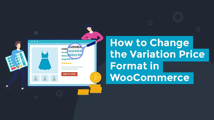 How to Change the Variation Price Display in WooCommerce