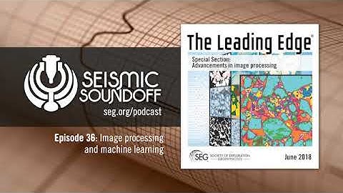 #36: Image processing and machine learning | Seismic Soundoff | Podcast