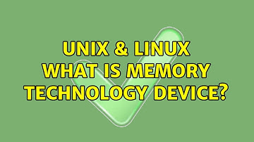 Unix & Linux: What is Memory Technology Device? (2 Solutions!!)