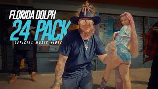 Florida Dolph - 24 Pack (Official Music Video)