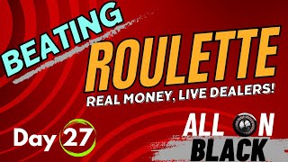 Day 27: Make $100K living playing Roulette with my best strategies? Live dealers, REAL money!