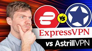 ExpressVPN vs Astrill VPN : What Are the Massive Differences?