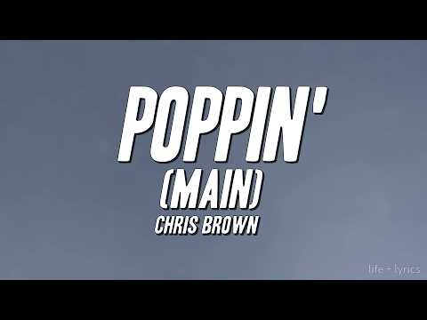 Chris Brown - Poppin' (Main) [Lyrics]
