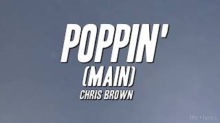 Chris Brown - Poppin' (Main) [Lyrics]