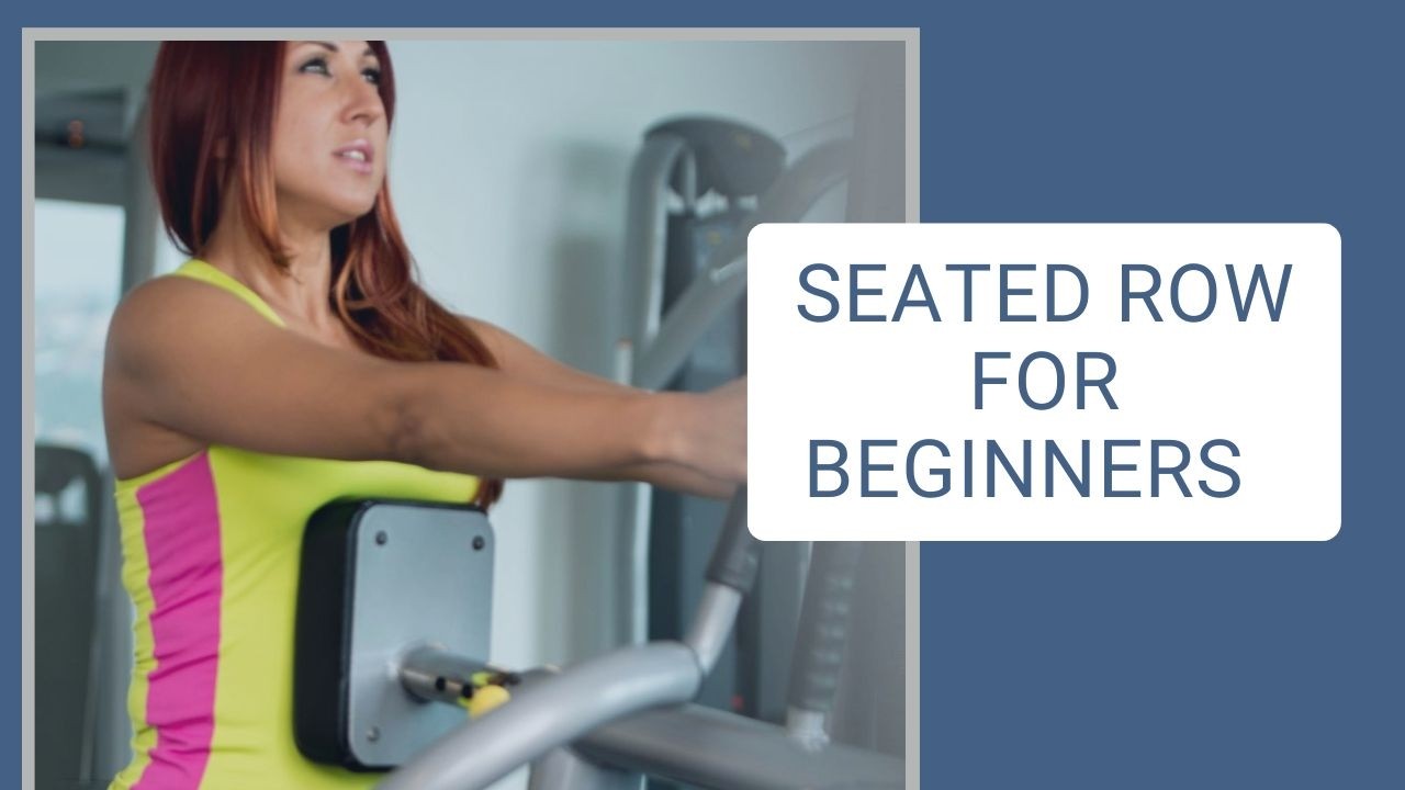 How to Do the Seated Row Properly (Beginner Guide) - YouTube