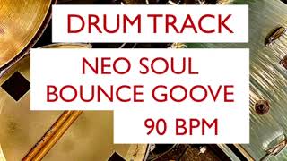Drum Track NEO SOUL BOUNCE BEAT  90 BPM