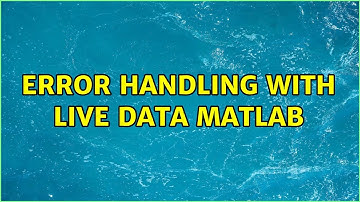 Error Handling with Live Data Matlab