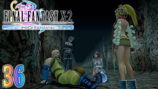 Final Fantasy X-2 (HD Remaster) 【Undub】 ~ Part 36