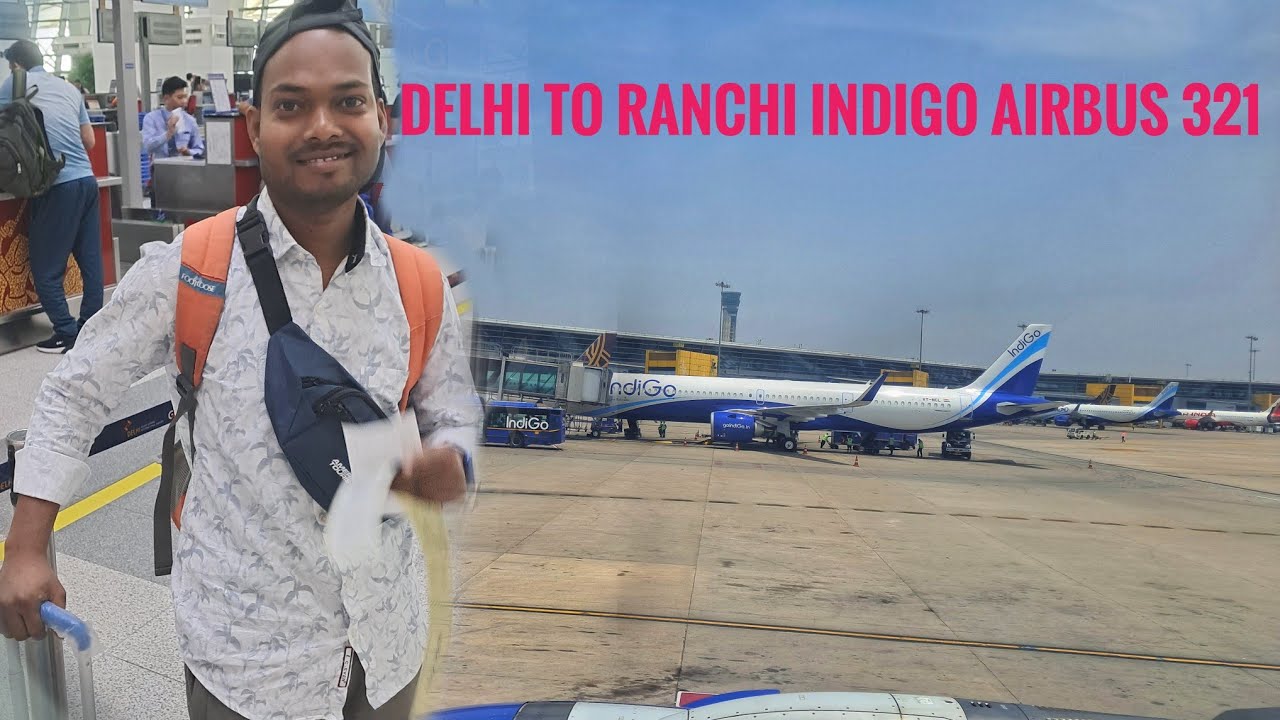 1st experience in flight Delhi to Ranchi (IXR)