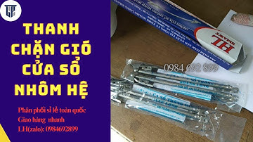 Thanh chặn gió cửa sổ nhôm hệ