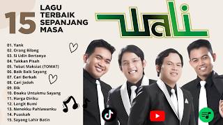 15 LAGU TERBAIK WALI BAND I YANK - ORANG BILANG - CARI JODOH - DIK - PUASKAH