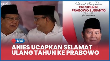 🔴Anies Ucapkan Selamat Ulang Tahun ke Prabowo, Semoga Allah Beri Petunjuk