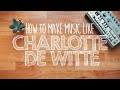 How to make music like charlotte de witte