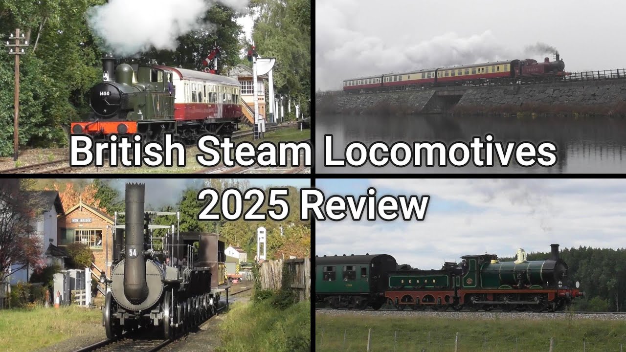 British Steam Locomotives 2025 Review