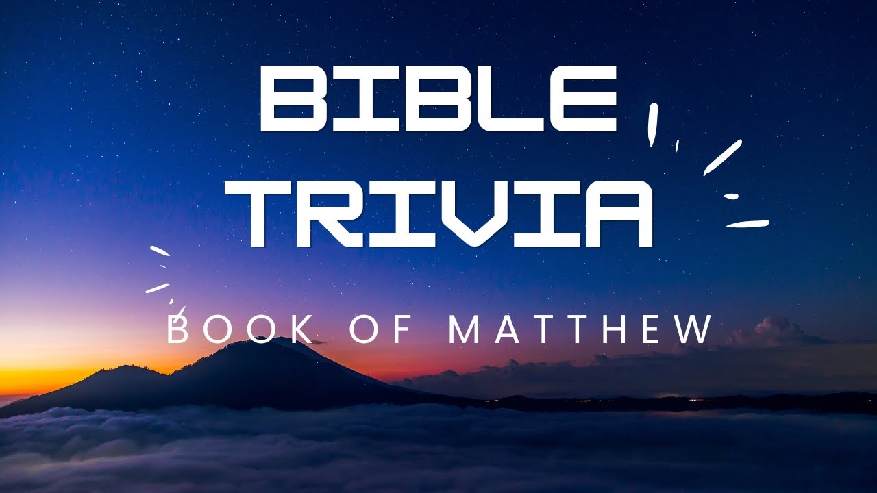 Bible Trivia #5 - Book of Matthew - YouTube