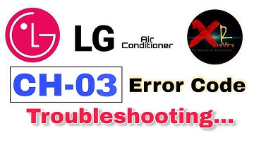LG CH03 Error Codes Troubleshooting | LG E3 Error Codes |