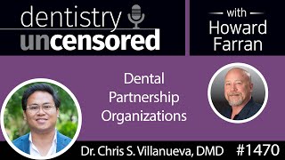 1470 Dr. Chris S. Villanueva, DMD, CEO of MB2 Dental Explains Dental Partnership Organizations