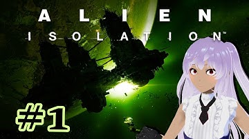 【Alien Isolation | #1】In Space No One Can Hear You Scream..