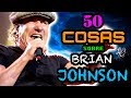 50 Cosas sobre BRIAN JOHNSON de ACDC Todo sobre BRIAN JOHNSON Curiosidades de AC DC by REV3L