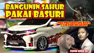 PANIKKK!!! LAGI NGONTEN BANGUNIN SAHUR ADA YANG MAU T4WURAN