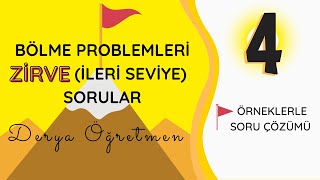 4. Sınıf - Bölme Problemleri ZİRVE (İleri Seviye) Sorular | DERYA ÖĞRETMEN