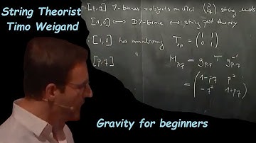 String Theorist Timo Weigand explains how gravity works