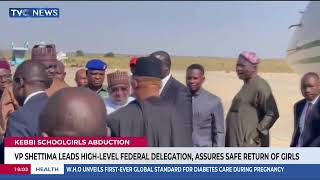Full VP Shettima Leads Federal Delegation, Assures Safe Returns Of Abducted Kebbi School Girls Guide