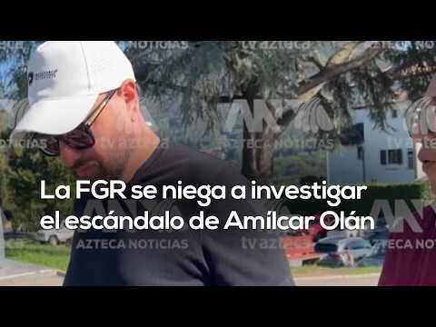 SELECTIVE JUSTICE | The FGR refuses to investigate the Amílcar Olán scandal based on criminal rep...