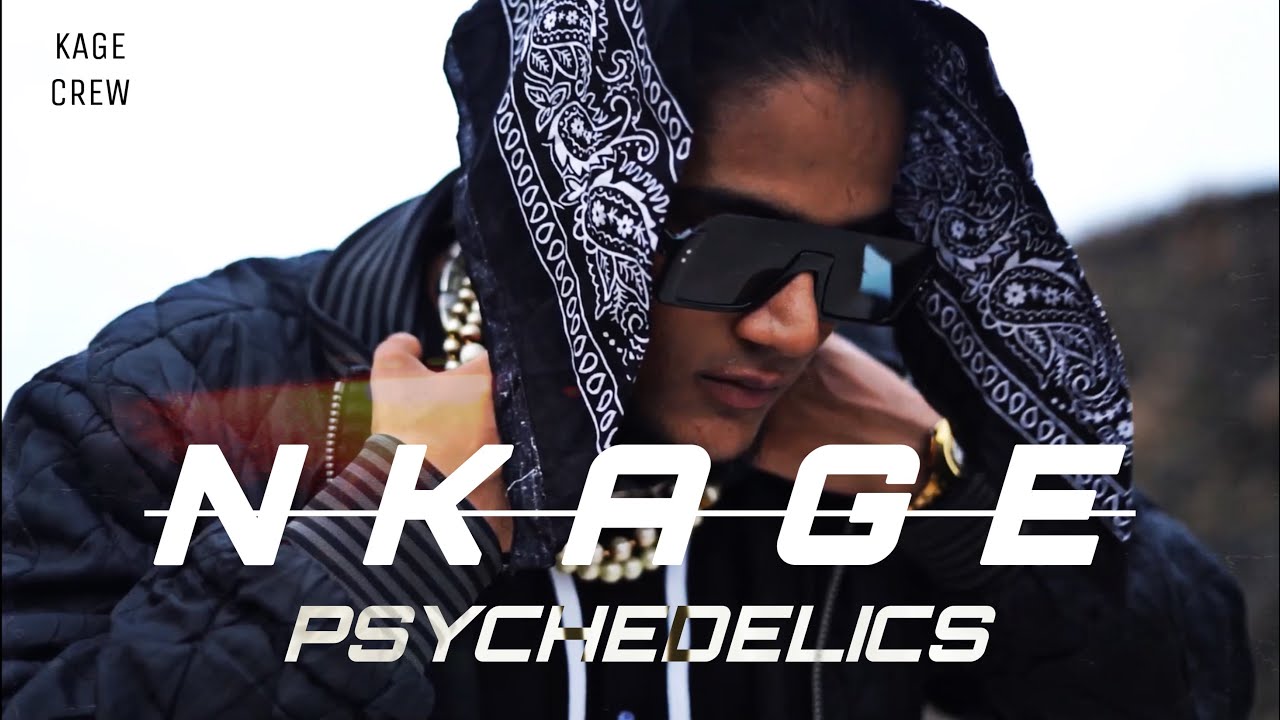 NKAGE-PSYCHEDELICS   (OFFICIAL MUSIC VIDEO)