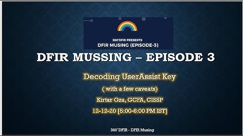 DFIR Musing 3 - Decoding UserAssist Key (with a few caveats)