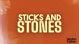 Landon Forbes - Sticks and Stones (Official Lyric Video)
